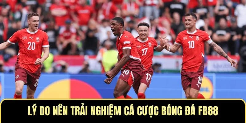 FB88 Tại sao FB88 lại được xem là kèo nhà cái uy tín hàng đầu?